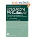 Strategische PR-Evaluation: Erfassung, Bewertung und Kontrolle von �ffentlichkeitsarbeit (Organisationskommunikation)