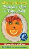 Wheat-free, gluten-free cookbook for kids and busy adults