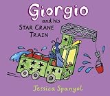 Giorgio and His Star Crane Train: A Mini Bugs Book (Mini Bugs)