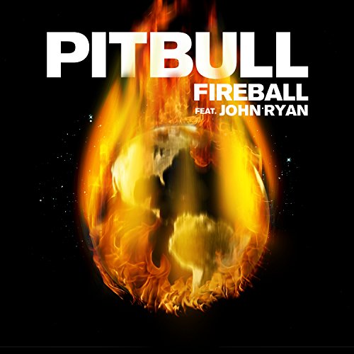 Pitbull - Fireball (Feat. John Ryan) - Single - Zortam Music