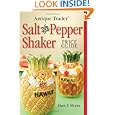 Antique Trader Salt And Pepper Shaker Price Guide (Antique Trader's Salt and Pepper Shaker... by Mark F. Moran