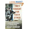 They Fought for Each Other: The Triumph and Tragedy of the Hardest Hit Unit in Iraq