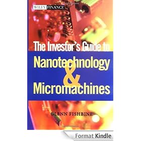 The Investor's Guide to Nanotechnology & Micromachines (Wiley Finance)