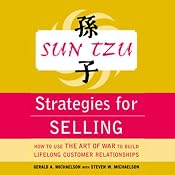 Sun Tzu Strategies for Selling: How to Use The Art of War to Build Lifelong Customer Relationships | [Gerald A. Michaelson]