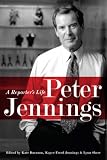 Peter Jennings: A Reporter's Life