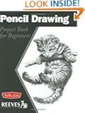 Pencil Drawing: Project Book for Beginners