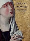 The art of empathy : the Mother of Sorrows in northern Renaissance art and devotion