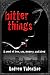 Bitter Things by Andrew Valentine