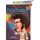 Who Was Elvis Presley? (Who Was...?) by Geoff Edgers, John O'Brien, and Nancy Harrison