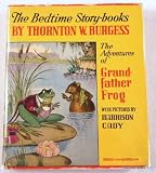 The Adventures of Grandfather Frog. The Bedtime Story-Books