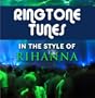Ringtone Tunes: In The Style of Rhianna