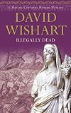 Illegally Dead (Marcus Corvinus Mysteries)