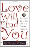 Love Will Find You: 9 Magnets to Bring You and Your Soulmate Together