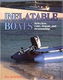 Inflatable Boats: Selection, Care, Repair, and Seamanship