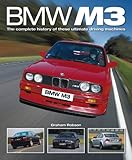 BMW M3 : the complete history of these ultimate driving machines