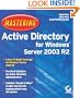 Mastering Active Directory for Windows Server 2003 R2