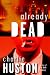 Already Dead: A Novel