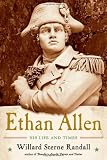 Ethan Allen: His Life and Times