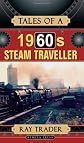 Tales of a 1960s steam traveller