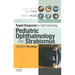 Rapid Diagnosis in Ophthalmology Series: Pediatric Ophthalmology and Strabismus (Rapid... by Mitchell B. Strominger