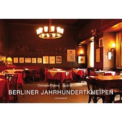Berliner Jahrhundertkneipen: Lokale mit Geschichte und Geschichten