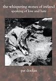 The Whispering Stones of Ireland: Speaking of Love and Hate
