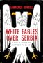 White Eagles over Serbia