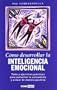 Como Desarrollar LA Inteligencia Emocional (Muy Personal) (Spanish Edition)