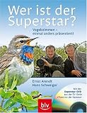 Wer ist der Superstar? Vogelstimmen - einmal anders praesentiert! Mit der Superstar-DVD aus der Serie Tiere vor der Kamera
