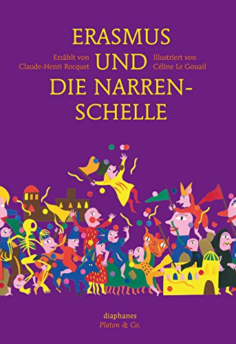 Erasmus und die Narrenschelle (Platon & Co.) (German Edition)