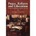 Peace, Reform and Liberation: A history of liberal politics in Britain 1679-2011