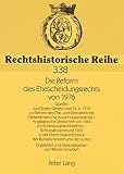 Die Reform des Ehescheidungsrechts von 1976 : Quellen zum Ersten Gesetz vom 14.6.1976 zur Reform des Ehe- und Familienrechts (Parlamentarische Ausschussprotokolle--Anglikanische Denkschrift von 1966 z