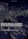 Multilingual Europe : reflections on language and identity