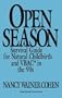 Open Season: A Survival Guide for Natural Childbirth and VBAC in the 90s