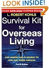 Survival Kit for Overseas Living: For Americans Planning to Live and Work Abroad