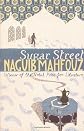 Sugar Street: 2nd volume. Vol.1: Cairo Trilogy 3 (The Cairo Trilogy)