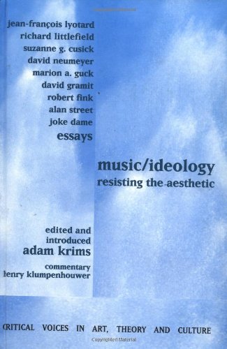 music and ideology resisting the aesthetic critical voices in art theory and culture