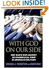 With God on Our Side: One Man's War Against an Evangelical Coup in America's Military