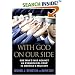 With God on Our Side: One Man's War Against an Evangelical Coup in America's Military