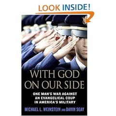 With God on Our Side: One Man's War Against an Evangelical Coup in America's Military