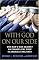 With God on Our Side: One Man's War Against an Evangelical Coup in America's Military