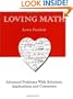 Loving Math: Advanced Problems with Solutions, Applications and Comments