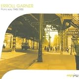 Revue Erroll Garner  / Piano Solo 1945-1955