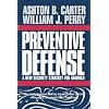 Preventive Defense: A New Security Strategy for America