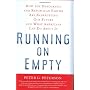 Running on Empty: How the Democratic and Republica&hellip by Peter G. Peterson