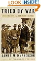Tried by War: Abraham Lincoln as Commander in Chief