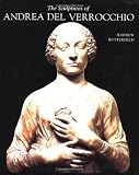 The Sculptures of Andrea del Verrocchio