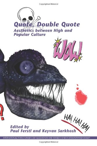 Quote, Double Quote: Aesthetics Between High and Popular Culture (Internationale Forschungen Zur Allgemeinen Und Vergleichende)