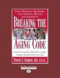 Breaking the Aging Code: Maximizing Your DNA Function for Optimal Health and Longevity