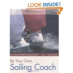 Be Your Own Sailing Coach: 20 Goals for Racing Success (Wiley Nautical)
